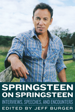 Burger Jeff - Springsteen on Springsteen: interviews, speeches and encounters