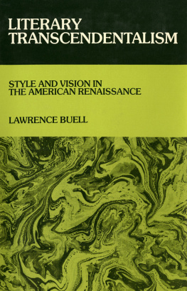 Buell - Literary transcendentalism: style and vision in the American Renaissance