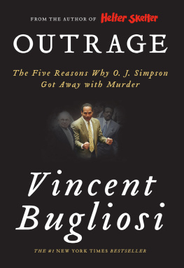 Bugliosi Vincent - Outrage: the five reasons why O.J. Simpson got away with murder