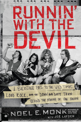 Layden Joseph - Runnin with the devil: a backstage pass to the wild times, loud rock, and the down and dirty truth behind the making of Van Halen