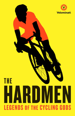 Andrews John Gianni - The Hardmen: Legends of the Cycling Gods