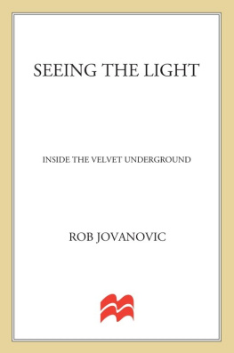 Jovanovic - Seeing the light: inside the Velvet Underground