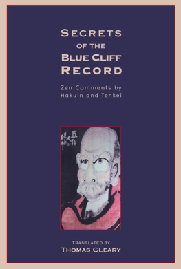 Thomas Cleary Secrets of the Blue Cliff Record: Zen Comments by Hakuin and Tenkei