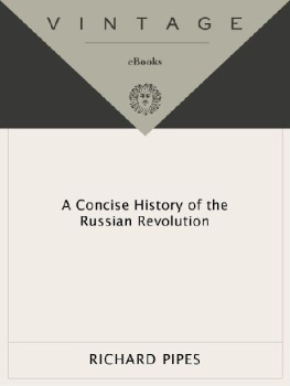 Richard Pipes - A Concise History of the Russian Revolution