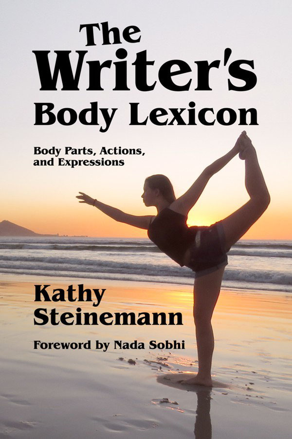 The Writers Body Lexicon Body Parts Actions and Expressions Kathy - photo 1