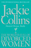 Jackie Collins The World is Full of Divorced Women