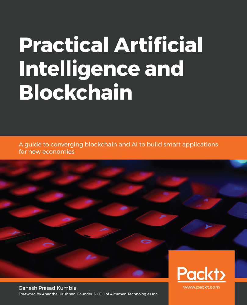 Practical Artificial Intelligence and Blockchain A guide to converging - photo 1