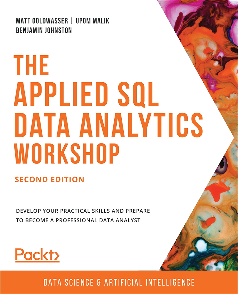 The Applied SQL Data Analytics Workshop Second Edition Develop your - photo 1