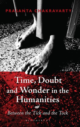 Prasanta Chakravarty Time, Doubt and Wonder in the Humanities: Between the Tick and the Tock