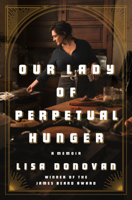 Lisa Donovan - Our Lady of Perpetual Hunger: A Memoir