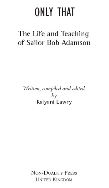 ONLY THAT THE LIFE AND TEACHING OF SAILOR BOB ADAMSON First paperback edition - photo 2