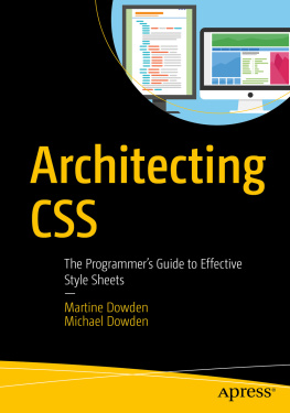 Martine Dowden Architecting CSS: The Programmer’s Guide to Effective Style Sheets
