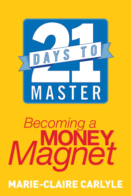 Carlyle - 21 Days to Master Becoming a Money Magnet