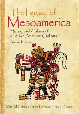 Carmack Robert M. - The legacy of Mesoamerica: history and culture of a Native American civilization