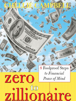 Campbell - Zero to zillionaire: 8 foolproof steps to financial peace of mind