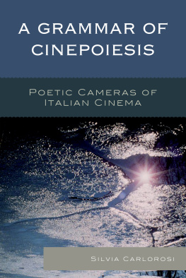 Carlorosi - A grammar of cinepoiesis: poetic cameras of Italian cinema