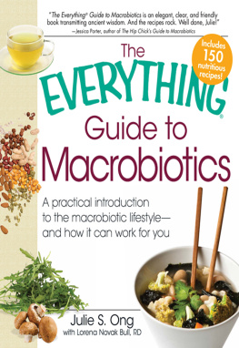 Bull Lorena Novak - The everything guide to macrobiotics: a practical introduction to the macrobiotic lifestyle - and how it can work for you