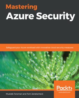 Mustafa Toroman Mastering Azure Security: Safeguard your Azure workload with innovative cloud security measures