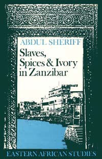 title Slaves Spices Ivory in Zanzibar Integration of an East African - photo 1