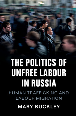 Buckley - The Politics of Unfree Labour in Russia