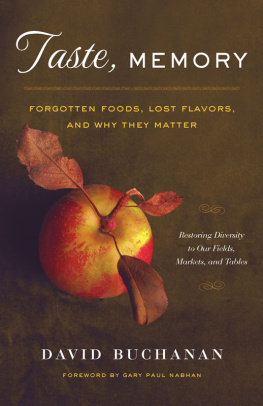 Buchanan - Taste, memory: forgotten foods, lost flavors, and why they matter