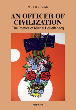 Buchweitz Nurit - An officer of civilization: the poetics of Michel Houellebecq