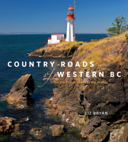 Bryan - Country roads of western BC: from the Fraser Valley to the islands