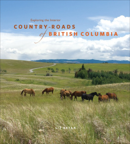 Bryan - Exploring the Interior: country roads of British Columbia