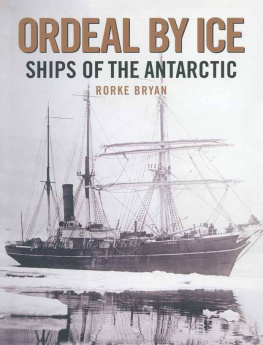 Bryan Ordeal by ice: ships of the Antarctic