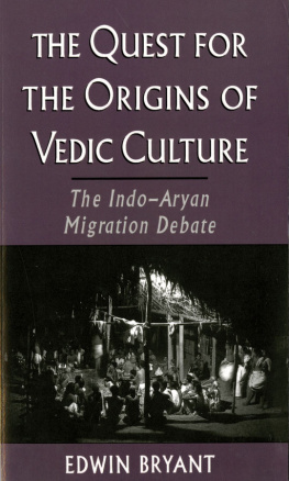 Bryant - The In quest of the origins of Vedic culture: the Indo-Aryan migration debate