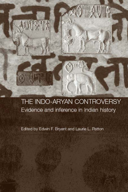 Bryant Edwin Francis The Indo-Aryan controversy: evidence and inference in Indian history