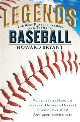 Bryant Legends: the best players, games, and teams in baseball
