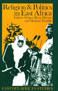 title Religion Politics in East Africa The Period Since Independence - photo 1