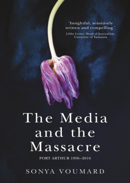 Bryant Martin - The Media and the massacre: port arthur 1996-2016