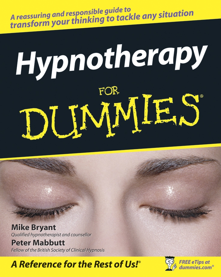 Hypnotherapy For Dummies by Mike Bryant and Peter Mabbutt Hypnotherapy For - photo 1