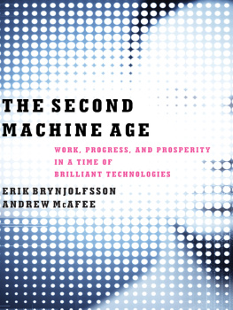Brynjolfsson Erik - Second Machine Age: Work, Progress, and Prosperity in a Time of Brilliant Technologies