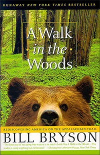 Bryson - A walk in the woods: rediscovering America on the Appalachian Trail