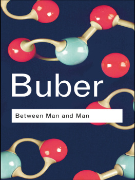 Buber Martin - Between Man and Man