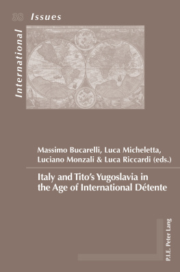 Bucarelli - Italy and Tito’s Yugoslavia in the Age of International Détente