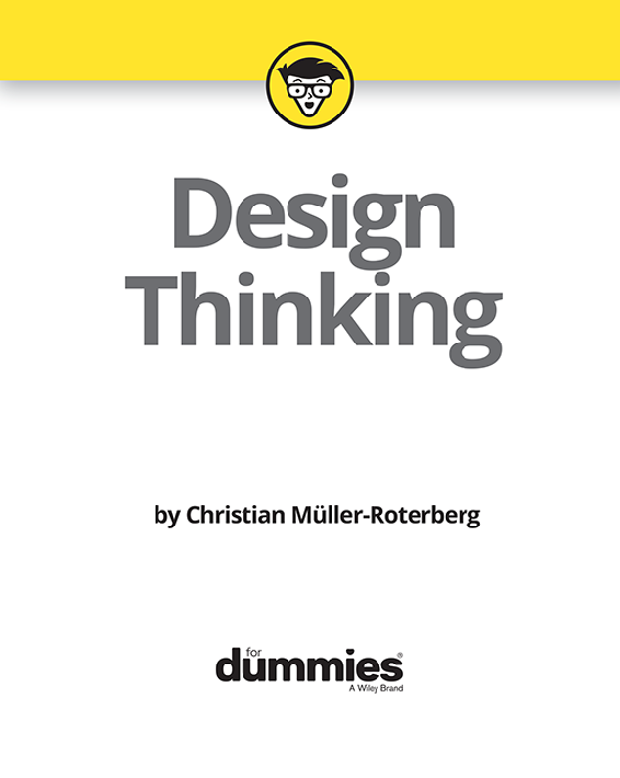 Design Thinking For Dummies Published by John Wiley Sons Inc 111 River - photo 1