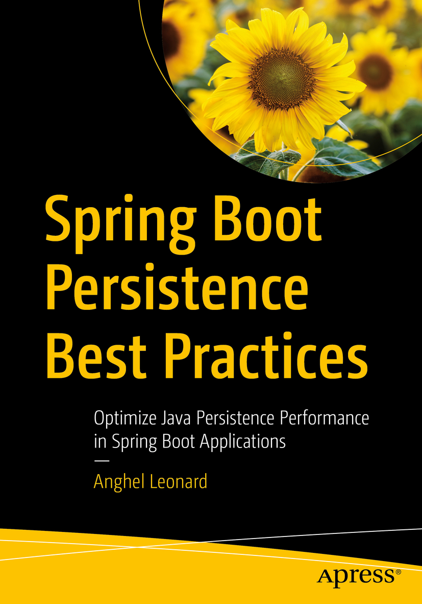 Anghel Leonard Spring Boot Persistence Best Practices Optimize Java - photo 1