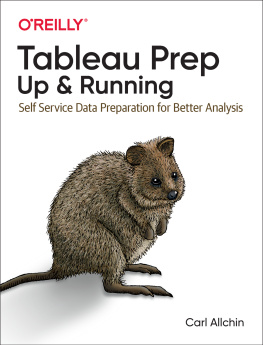 Carl Allchin - Tableau Prep: Up & Running: Self-Service Data Preparation for Better Analysis