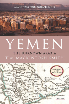 Tim Mackintosh-Smith Yemen: The Unknown Arabia