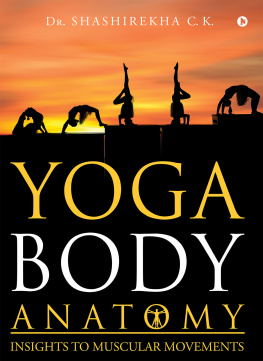 Shashirekha C. K. - Yoga Body Anatomy