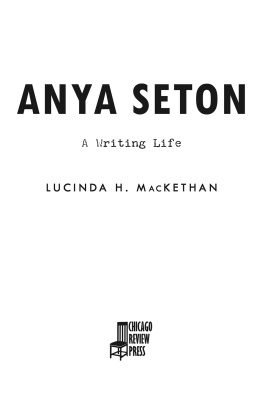 Lucinda Hardwick MacKethan - Anya Seton: A Writing Life