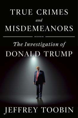 Jeffrey Toobin - True Crimes and Misdemeanors: The Investigation of Donald Trump