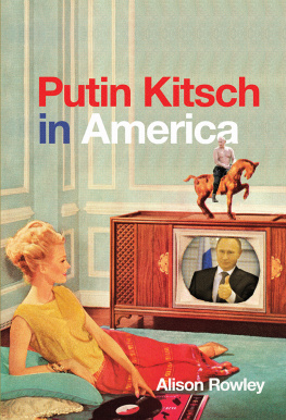 Alison Rowley Putin Kitsch in America