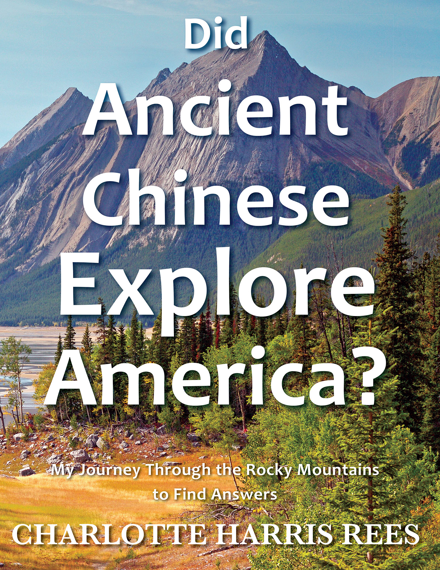 Title Page Did Ancient Chinese Explore America My Journey Through the - photo 1