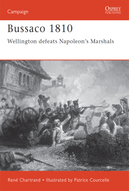 Chartrand René Bussaco 1810: Wellington Defeats Napoleons Marshals