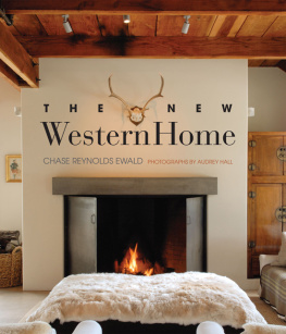 Chase Reynolds Ewald - The New Western Home